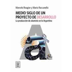 Medio Siglo De Un Proyecto De Desarrollo