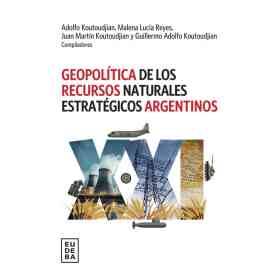 Geopolitica De Los Recursos Naturales Estrategicos Argentinos