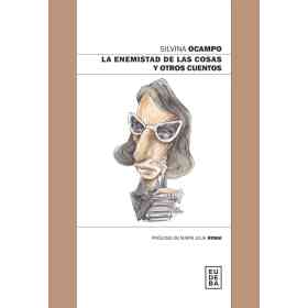 La Enemistad De Las Cosas Y Otros Cuentos