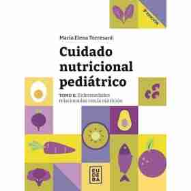 Cuidado Nutricional Pediatrico. Tomo 2