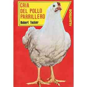 Cria Del Pollo Parrillero Tucker