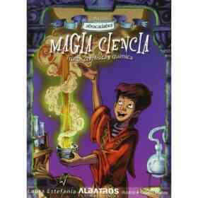Magia Ciencia (Coleccion Abracadabra)