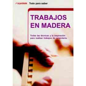 Trabajos en Madera / Wood-Working