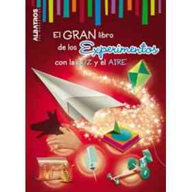 El Gran Libro De Los Experimentos Con La Luz Y El Aire
