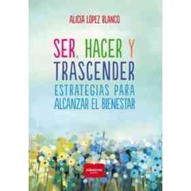 Ser Hacer Y Trascender
