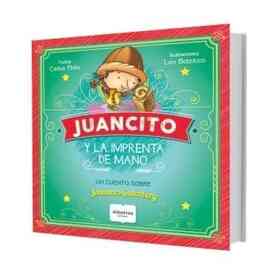 Juancito Y La Imprenta De Mano