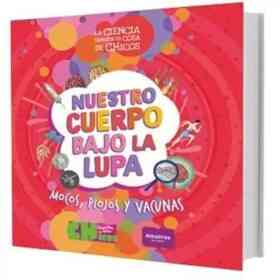 Nuestro Cuerpo Bajo La Lupa