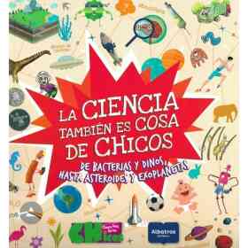 La Ciencia Tambien Es Cosa De Chicos