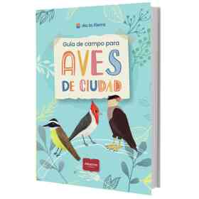 Guia De Campo Para Aves De Ciudad