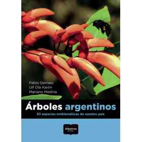 Arboles Argentinos. 30 Especies Emblematicos De Nuestro Pais