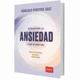 Afrontar La Ansiedad Con Plenitud