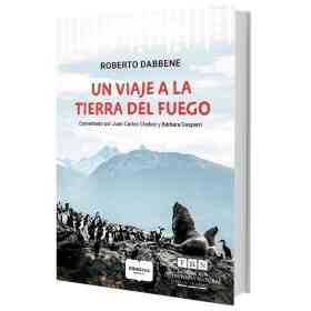 Un Viaje a La Tierra Del Fuego