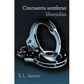 Cincuenta Sombras Liberadas (Cincuenta Sombras 3)
