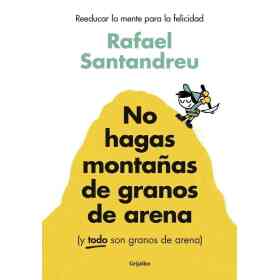 No Hagas montañas De Granos De Arena