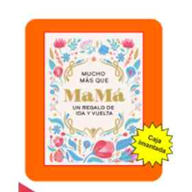 Mucho Mas Que Mama. Un Regalo De Ida Y V