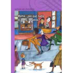 Mama Por Que Nadie Es Como Nosotros? - Primeros Lectores