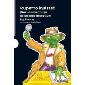 Ruperto Insiste!! (Nuevas Aventuras De Un Sapo Detective)