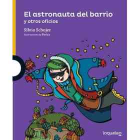 Astronauta Del Barrio Y Otros Oficios