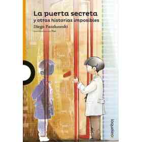 Puerta Secreta Y Otras Historias Imposibles (Serie Naranja) (10 Años)