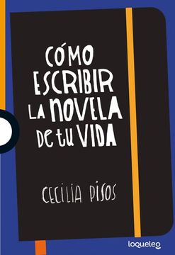 Como Escribir La Novela De Tu Vida
