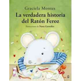 La Verdadera Historia Del Ratón Feroz