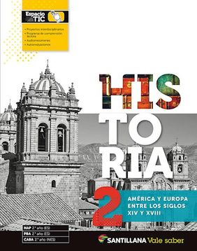 Historia 2 America Y Europa Entre Los Siglos Xiv Y Xviii Santillana Vale Saber