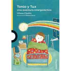 Tonio Y Tux. Una Aventura Intergaláctica