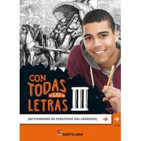 Con Todas Las Letras Iii Santillana [Actividades De Practicas Del Lenguaje]