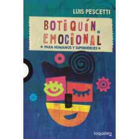 Botiquin Emocional Para Humanos Y Superheroes [+10 Años]