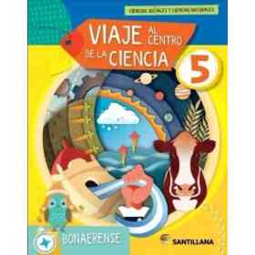 Viaje Al Centro De La Ciencia 5 Santillana Bonaerense [Biciencias]