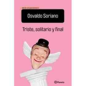 Triste Solitario Y Final. Edicion Con Guia De Lectura
