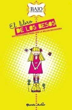 Libro De Los Besos Instrucciones Para Ser La Mejor Besadora