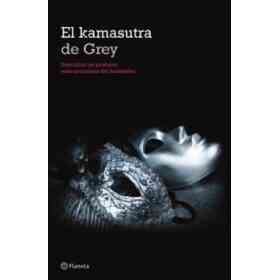Kamasutra De Grey Descubre Las Posturas Mas Excitantes Del Bestseller