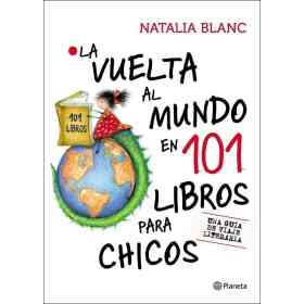 La Vuelta Al Mundo en 101 Libros Para Chicos