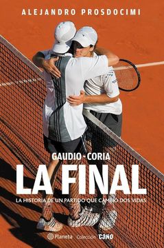 La Final. La Historia De Un Partido Que Cambio Dos Vidas