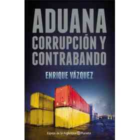 Aduana Corrupcion Y Contrabando