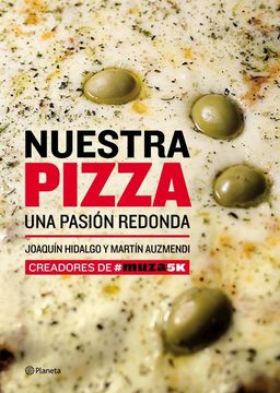 Nuestra Pizza Una Pasion Redonda