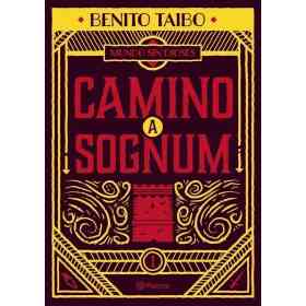 Mundo Sin Dioses 1. Camino a Sognum