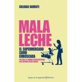Mala Leche. El Supermercado Como Emboscada