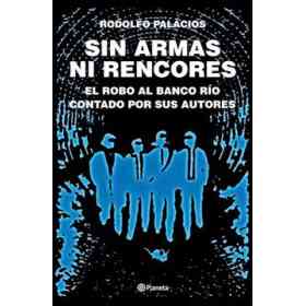 Sin Armas Ni Rencores. Edicion Ampliada