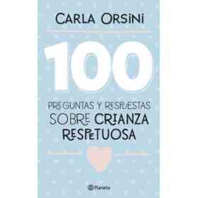 100 Preguntas Y Respuestas Sobre Crianza Respetuos