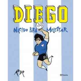 Diego Nacido Para Molestar [Ilustrado]