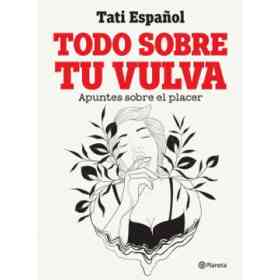 Todo Sobre Tu Vulva