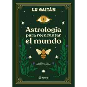 Astrologia Para Reencantar El Mundo