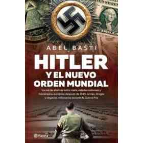 Hitler Y El Nuevo Orden Mundial