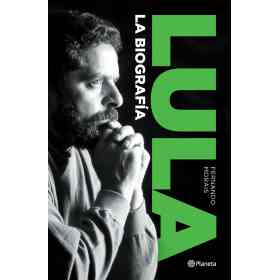 Lula. La Biografia