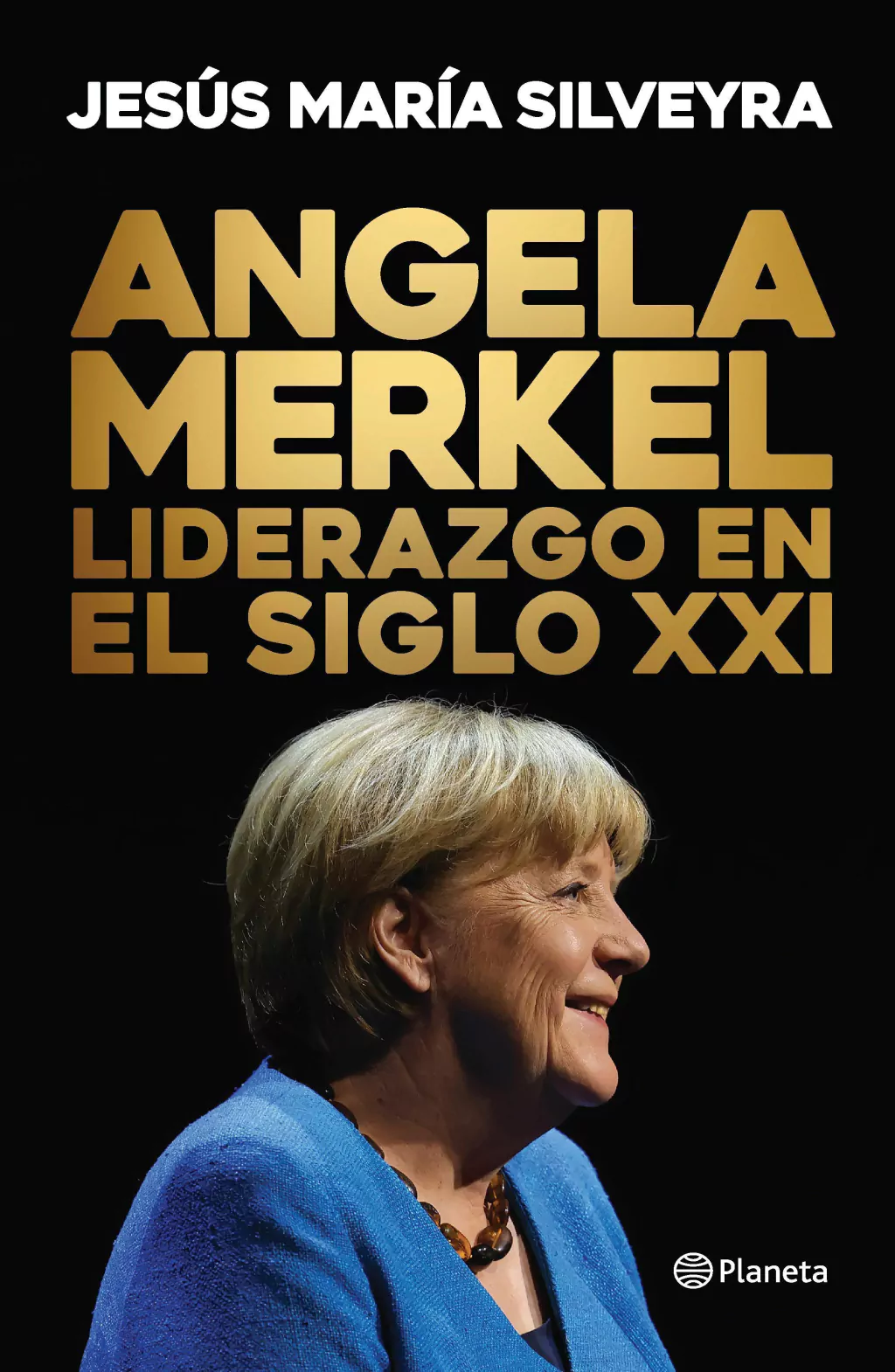 Angela Merkel. Liderazgo en El Siglo Xxi