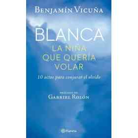 Blanca La niña Que Queria Volar