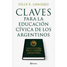 Claves Para La Educacion Civica De Los Argentinos