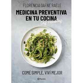 Medicina Preventiva en Tu Cocina. Las Recetas